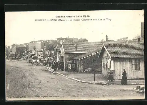 AK Sermaize les-Bains, La Maison Commune et la Rue de Vitry