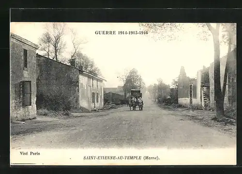 AK Saint-Etienne-au-Temple, Guerre 1914 - 1916, Strasse durch die Ruinen der Ortschaft