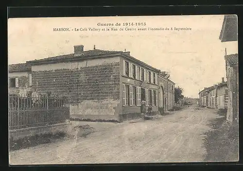 AK Marson, Le Café Vallery et la Rue du Centre avant l`incendie 1914-1915