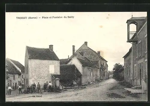 AK Troissy, Place et Fontaine du Bailly