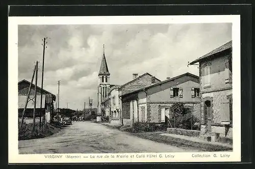 AK Virginy, La rue de la Mairie et Cafe Hotel G. Loisy