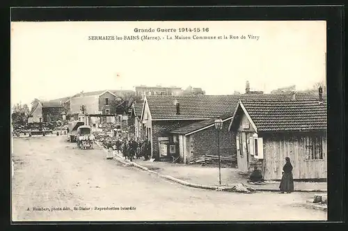 AK Sermaize-les-Bains, La Maison Commune et la Rue de Vitry
