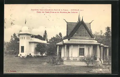 AK Roubaix, Exposition Internationale du Nord de la France 1911, Palais de l`Indo-Chine et du Ministère des Colonies