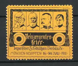 Künstler-Reklamemarke Ritzer, München-Neuhofen, Prinzregentenfeier d. bayr. Schützen-Verbände 1911, Portraits