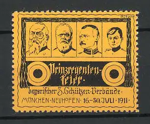 Künstler-Reklamemarke Ritzer, München-Neuhofen, Prinzregentenfeier d. bayr. Schützen-Verbände 1911, Portraits