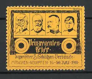 Künstler-Reklamemarke Ritzer, München-Neuhofen, Prinzregentenfeier d. bayr. Schützen-Verbände 1911, Portraits