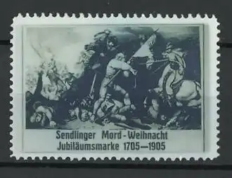 Reklamemarke Sendlinger Mord-Weihnacht, Jubiläumsmarke 1705-1905, Schlachtfeldszene