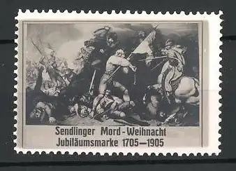 Reklamemarke Sendlinger Mord-Weihnacht, Jubiläumsmarke 1705-1905, Schlachtfeldszene