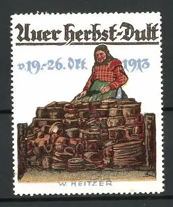 Künstler-Reklamemarke W. Heitzer, Auer Herbst-Dult 1913, alte Marktfrau bietet Geschirr zum Verkauf an