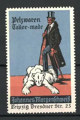 Reklamemarke Pelzwaren Tailor-Made, Johannes Morgenschweiss, Dresdner Str. 25, Leipzig, Mann steigt über ein Eisbärenfell