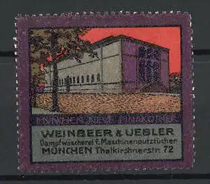 Reklamemarke München, Neue Pinakothek, Dampfwäscherei Weinbeer & Uebler, Thalkirchnerstr. 72, München