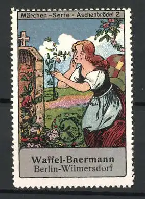 Reklamemarke Märchen-Serie: Aschenbrödel, Bild 2, Aschenputtel am Grab, Waffel-Baermann, Berlin