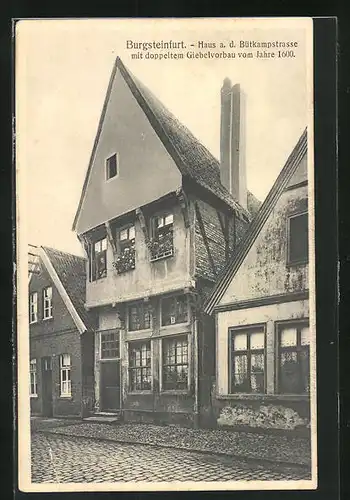 AK Burgsteinfurt, Haus an der Bütkampstrasse mit doppeltem Gibelvorbau vom Jahre 1600