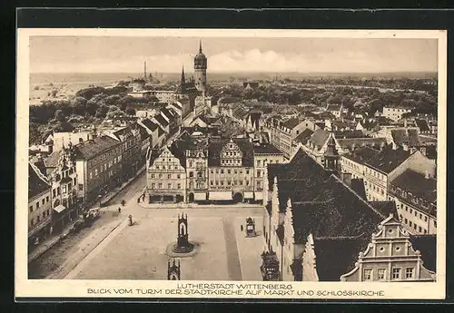 AK Wittenberg, Blick vom Turm der Stadtkirche auf Markt und Schlosskirche