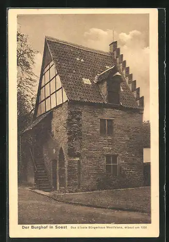 AK Soest, Der Burghof, Das älteste Bürgerhaus Westfalens erbaut um 1200