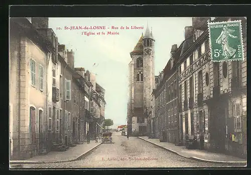 AK Saint-Jean-de-Losne, Rue de la Liberte L`Eglise et la Mairie