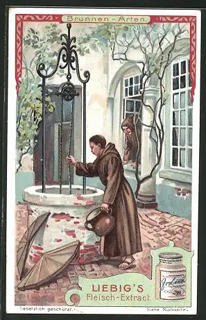 Sammelbild Liebig, Fleisch-Extrakt und Pepton, Brunnen-Arten, Mönch holt Wasser