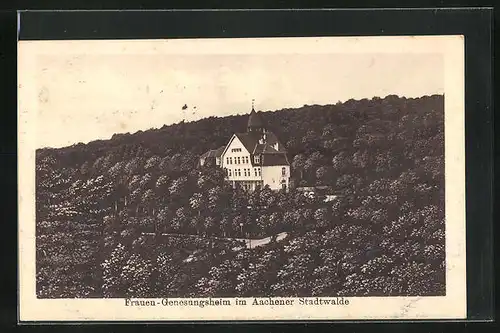 AK Aachen, Frauen-Genesungsheim im Stadtwalde