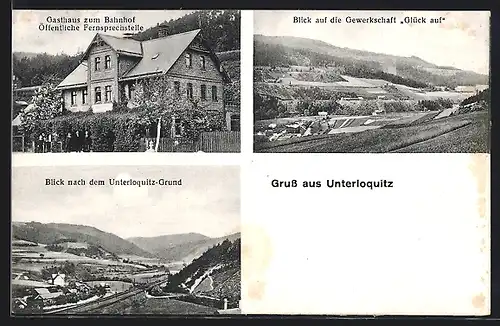 AK Unterloquitz, Gasthaus zum Bahnhof, Gewerkschaft Glück auf