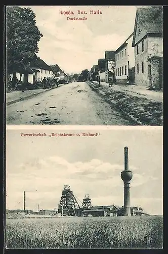 AK Lossa /Bez. Halle, Gewerkschaft Reichskrone und Richard, Dorfstrasse