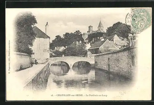 AK Chatillon-sur-Seine, Le Perthuis-au-Loup