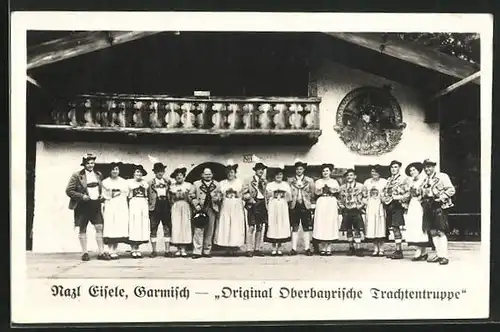 AK Garmisch, Original Oberbayrische Trachtengruppe von Nazl Eisele