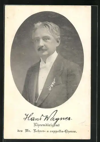 AK Hans Wagner, Ehrendirignet des Mr. Lehrer- a capella-Chores