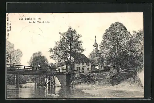 AK Bad Berka a. Ilm, An der Klosterbrücke mit Gasthaus zur guten Quelle