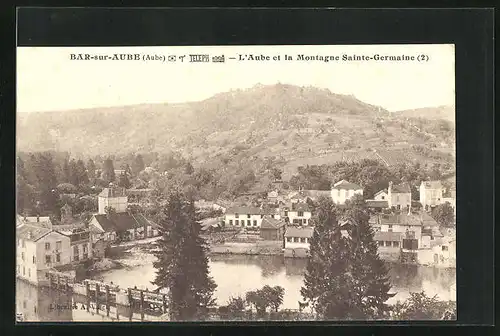 AK Bar-sur-Aube, L`Aube et la Montagne Sainte-Germaine