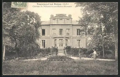 AK Trancault-le-Repos, Château de Villeneuve-aux-Riches-Hommes