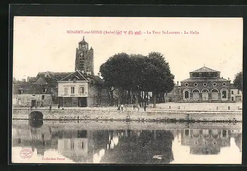 AK Nogent-sur-Seine, La Tour St-Lauren, La Halle