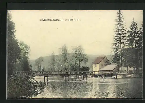 AK Bar-sur-Seine, Le Pont Vert