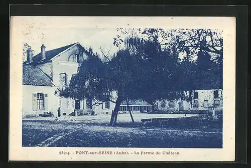 AK Pont-sur-Seine, La Ferme du Château