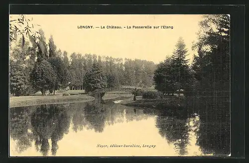 AK Longny, Le Château - La Passerelle sur l`Etang