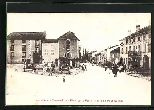 AK Vauvillers, Grande Rue, Hotel de la Poste, Route de Pont du-Bois