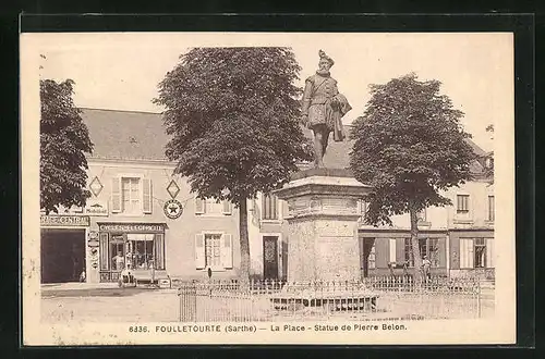 AK Foulletourte, la Place, Statue de Pierre Belon