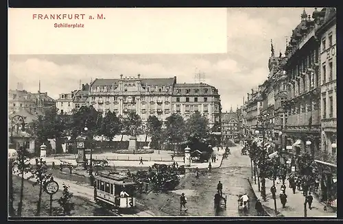 AK Frankfurt a. M., Schillerplatz mit Strassenbahn