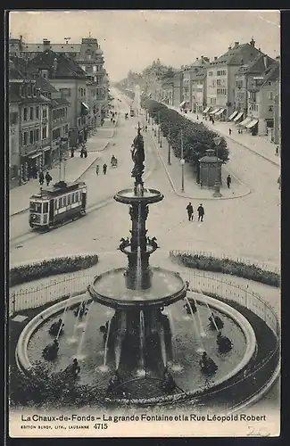 AK La Chaux-de-Fonds, La grande Fontaine et la Rue Leopold Robert, Strassenbahn