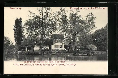 AK Strassburg, Fischerinsel, Gewidmet von der Gänseleberpasteten-Fabrik J. Fischer