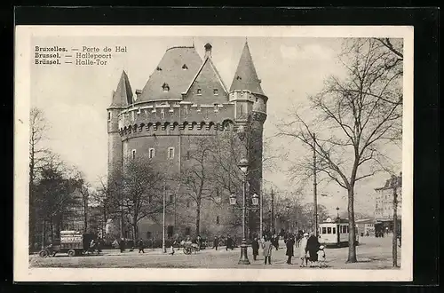 AK Brüssel / Bruxelles, Partie am Halle-Tor mit Strassenbahn