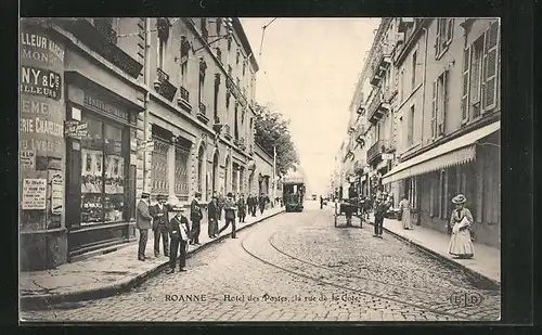 AK Roanne, Hotel des Postes, la rue de la Côte, Strassenbahn