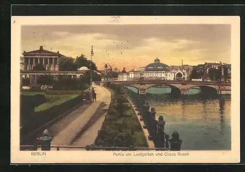 AK Berlin, Partie am Lustgarten und Circus Busch