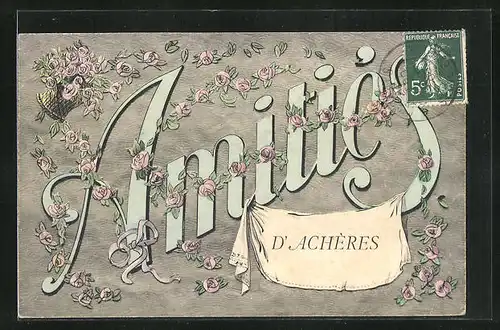 AK Achères, Freundschaftskarte, verziert mit Rosen