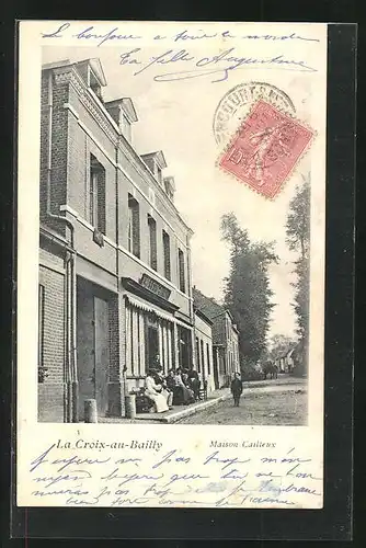AK La Croix-au-Bailly, Maison Cailleux, Ortspartie