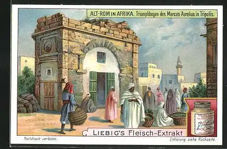 Sammelbild Liebig, Alt-Rom in Afrika, Triumphbogen des Marcus Aurelius in Tripolis