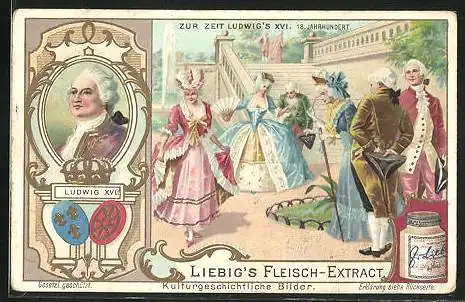 Sammelbild Liebig, Kulturgeschichtliche Bilder, Zur Zeit Ludwig`s XVI