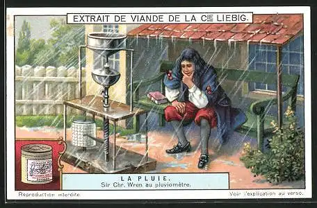 Sammelbild Liebig, La Pluie, Sir Chr. Wren au pluviomètre