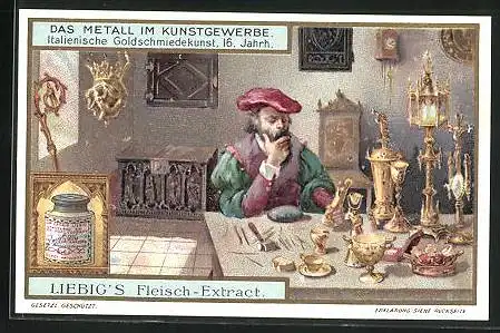 Sammelbild Liebig, Serie: Das Metall im Kunstgewerbe, Italieniesche Goldschmiedekunst im 16. Jahrhundert