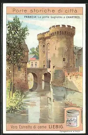 Sammelbild Liebig, Serie: Porte storiche di cittá, Francia, la porte Guglielmo a Chartres