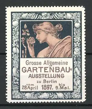 Reklamemarke Berlin, Grosse Allgemeine Gartenbau-Ausstellung 1897, Fräulein mit Rose